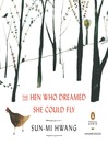 The hen who dreamed she could fly : a novel